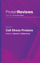Stuart K. Calderwood, Stuart K. Calderwood, Stuar K Calderwood, Stuart K Calderwood - Cell Stress Proteins