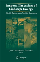 Joh A Bissonette, John A Bissonette, John A. Bissonette, STORCH, Storch, Ilse Storch - Temporal Dimensions of Landscape Ecology