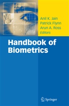 Arun A Ross, P. Flynn, Patric Flynn, Patrick Flynn, A. K. Jain, Anil Jain... - Handbook of Biometrics