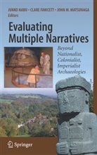 Clar Fawcett, Clare Fawcett, Junko Habu, John M Matsunaga, John Matsunaga, John M. Matsunaga - Evaluating Multiple Narratives