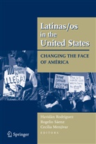 Cecilia Menjivar, Havidan Rodriguez, Rogeli Saenz, Rogelio Saenz - Latinas/os in the United States