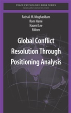 Rom Harr, Rom Harre, Ro Harré, Rom Harré, Naomi Lee, Fathali M. Moghaddam - Global Conflict Resolution Through Positioning Analysis