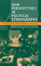 Javier Auyero, Lauren Joseph, Matthe Mahler, Matthew Mahler - New Perspectives in Political Ethnography