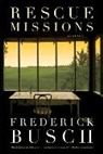 Frederick Busch, Busch Frederick - Rescue Missions