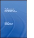 Kenneth (EDT)/ Rousseau Borris, Kenneth (Mcgill University Borris, Kenneth Rousseau Borris, Professor George S. Borris Rousseau, ROUSSEAU PROFESSOR GEORGE S BORR, Kenneth Borris... - Sciences of Homosexuality in Early Modern Europe