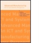 Marco (Technical University of Milan Taisch, Marco Thoben Taisch, Marco Montorio, Marco (Technical University of Milan Montorio, Montorio Marco, Marco Taisch... - Advanced Manufacturing. An Ict and Systems Perspective