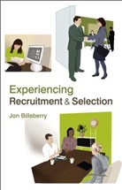 J Billsberry, Jon Billsberry, Jon (Open University Business School Billsberry, Billsberry Jon - Experiencing Recruitment and Selection