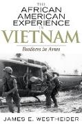 James E. Westheider, James Edward Westheider, Nina Mjagkij, Jacqueline M. Moore - African American Experience in Vietnam - Brothers in Arms