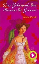 Annie Pietri - Das Geheimnis des Barons de Grenois