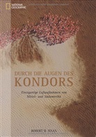 Robert B. Haas, Robert B. Haas - Durch die Augen des Kondors