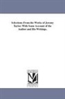 Jeremy Taylor - Selections from the Works of Jeremy Taylor. with Some Account of the Author and His Writings