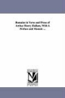 Arthur Henry Hallam - Remains in Verse and Prose of Arthur Henry Hallam, with a Preface and Memoir