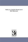 Charlotte Bront, Charlotte Bronte - Shirley. by Charlotte Bronte(currer Bell) Illustrated