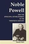 David Hein - Noble Powell and the Episcopal Establishment in the Twentieth Century