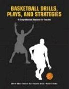 Clint Adkins, Clint Bain Adkins, Steven Bain, Edward Dreyer, STARK, Robert A Starkey... - Basketball Drills, Plays and Strategies