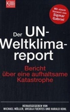 Ursula Fuentes, Harald Kohl, Michael Müller, Ursula Fuentes, Harald Kohl, Michael Müller - Der UN-Weltklimareport