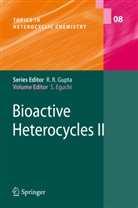 Shoji Eguchi, R. R. Gupta, Shoj Eguchi, Shoji Eguchi - Bioactive Heterocycles II