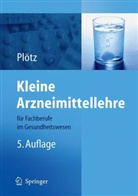 Hermann Plötz - Kleine Arzneimittellehre für Fachberufe im Gesundheitswesen