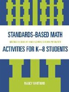 Nancy Whitman, Whitman Nancy - Standards-Based Math Activities for K-8 Students