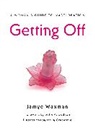 Jamye Waxman, Jamye/ Dodson Waxman, Molly Crabapple - Getting Off