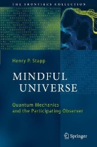 Henry P. Stapp - Mindful Universe