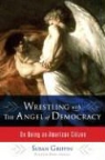Susan Griffin - Wrestling With the Angel of Democracy