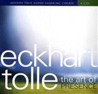 Eckhart Tolle - The Art of Presence (Audiolibro)