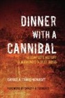 Carole A Travis-Henikoff, Carole A. Travis-Henikoff, Carole A./ Turner Travis-Henikoff - Dinner With a Cannibal