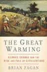 Brian Fagan, Brian M. Fagan - The Great Warming