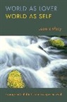 Joanna Macy, Joanna R. Macy - World as lover world as self