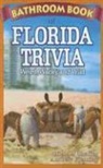 Andrew Fleming, Michael Shaffer, Michael Shaffer, Peter Tyler - Bathroom Book of Florida Trivia