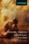 Wendy Chan, Wendy (Simon Fraser University Chan, Wendy Chunn Chan, Chan Wendy, Dorothy E. Chunn, Robert Menzies... - Women, Madness and the Law