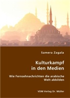 Samera Zagala - Kulturkampf in den Medien
