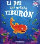 Trish Phillips, Trish Phillips - El pequeño pez que gritó ¡tiburones!