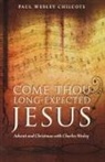 Paul Wesley Chilcote - Come, Thou Long-expected Jesus