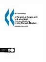 Publi Oecd Published by Oecd Publishing, Oecd Publishing - OECD Proceedings a Regional Approach to Industrial Restructuring in the Tomsk Region, Russian Federation