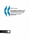 Oecd, Publi Oecd Published by Oecd Publishing, Oecd Publishing - OECD Proceedings Regulatory Reform in the Global Economy: Asian and Latin American Perspectives
