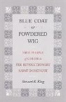 Stewart King, Stewart R King, Stewart R. King - Blue Coat or Powdered Wig