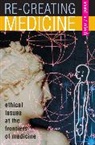 Gregory Pence, Gregory E Pence, Gregory E. Pence - Re-Creating Medicine