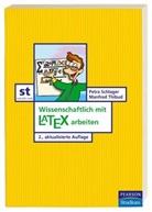 Petra Schlager, Manfred Thibud - Wissenschaftlich mit LaTeX arbeiten, m. CD-ROM