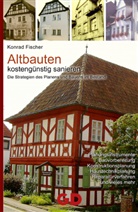 Konrad Fischer - Altbauten kostengünstig sanieren