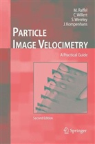 Jürgen Kompenhans, Markus Raffel, Steve Wereley, Steve T. Wereley, Chris Willert, Chris E. Willert - Particle Image Velocimetry