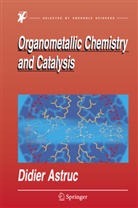 Didier Astruc - Organometallic Chemistry and Catalysis