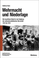 Andreas Kunz - Wehrmacht und Niederlage