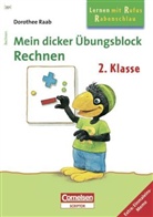 Dorothee Raab - Mein dicker Übungsblock, Rechnen 2. Klasse