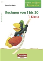 Dorothee Raab - Rechnen von 1 bis 20, 1. Klasse