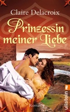 Claire Delacroix - Prinzessin meiner Liebe