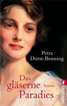 Durst-Benning, Petra Durst-Benning - Das gläserne Paradies