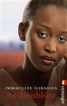 Ilibagiza, Immaculee Ilibagiza, Immaculée Ilibagiza - Aschenblüte