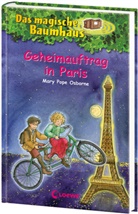 Mary P Osborne, Mary Pope Osborne, Mary Pope Osborne, Petra Theissen, Loewe Kinderbücher, Loewe Kinderbücher - Das magische Baumhaus (Band 33) - Geheimauftrag in Paris